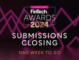 The Global FinTech Awards Submission Closing – 1 Week to Go