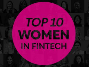 Top 10 female leaders inspiring change in fintech