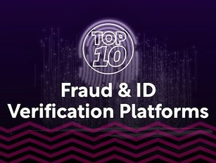 Top 10: Fraud & ID Verification Platforms